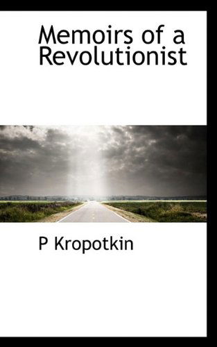 Cover for P Kropotkin · Memoirs of a Revolutionist (Paperback Book) (2009)