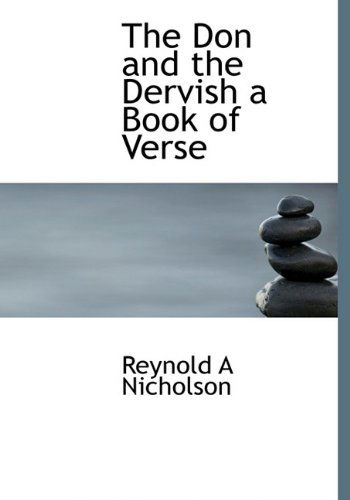 Cover for Reynold Alleyne Nicholson · The Don and the Dervish a Book of Verse (Hardcover Book) (2009)