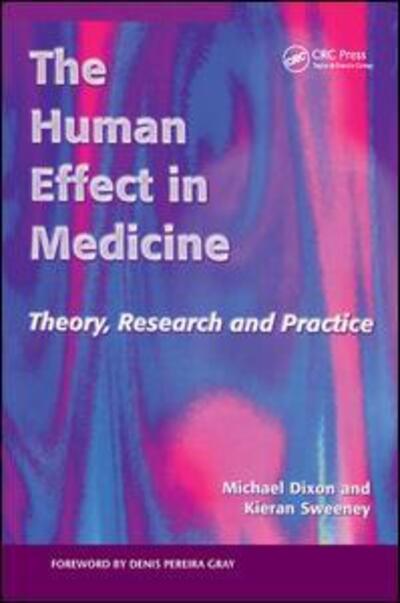 Cover for Michael Dixon · The Human Effect in Medicine: Theory, Research and Practice (Hardcover Book) (2017)