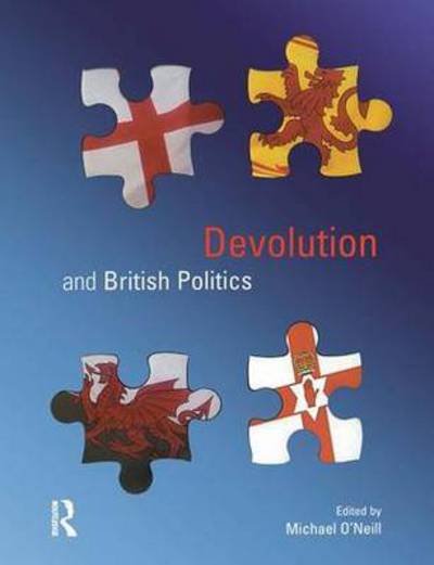Cover for Michael O'Neill · Devolution and British Politics (Innbunden bok) (2015)