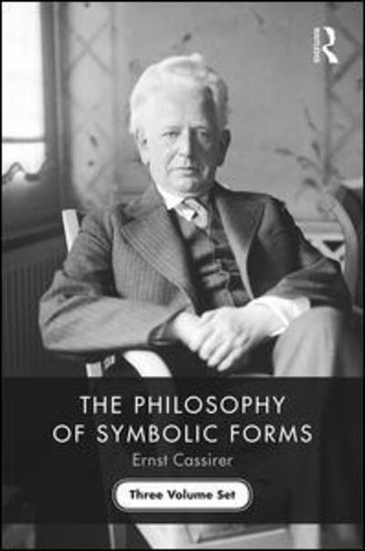 Cover for Ernst Cassirer · The Philosophy of Symbolic Forms (Hardcover Book) (2020)