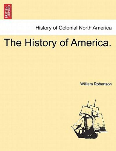 Cover for William Robertson · The History of America. (Pocketbok) (2011)