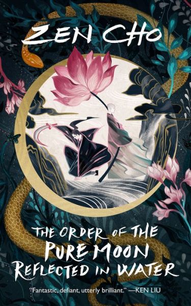 Cover for Zen Cho · The Order of the Pure Moon Reflected in Water (Hardcover Book) (2020)