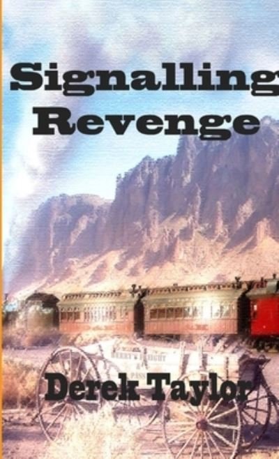 Cover for Derek Taylor · Signalling Revenge (Bok) (2013)