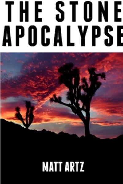 Cover for Matt Artz · Stone Apocalypse (Book) (2012)