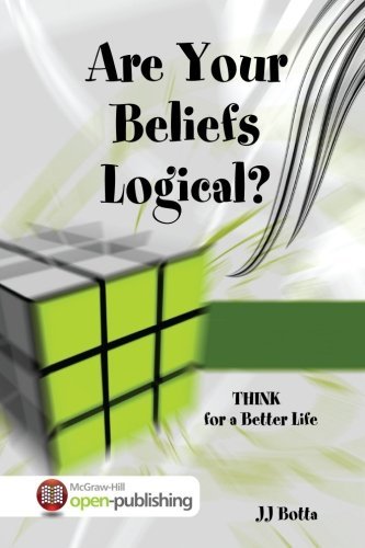 Cover for Jj Botta · Are Your Beliefs Logical? Think for a Better Life (Taschenbuch) (2013)