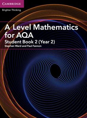 Cover for Stephen Ward · A Level Mathematics for AQA Student Book 2 (Year 2) - AS/A Level Mathematics for AQA (Pocketbok) (2017)