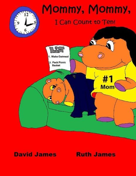 Cover for David James · Mommy, Mommy, I Can Count to Ten! (Paperback Book) (2015)