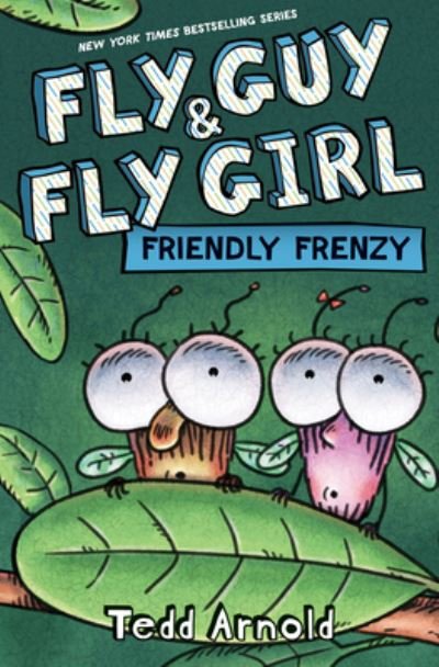 Cover for Tedd Arnold · Fly Guy and Fly Girl: Friendly Frenzy (Innbunden bok) (2022)