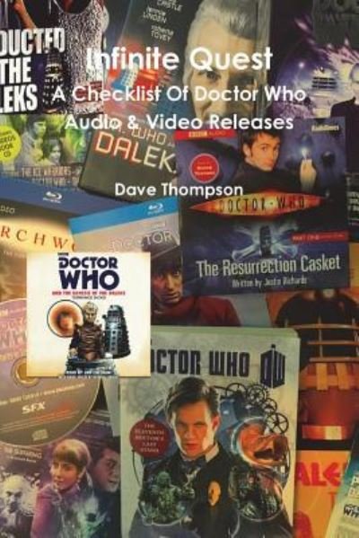 Cover for Dave Thompson · Infinite Quest - A Checklist Of Doctor Who Audio &amp; Video Releases (Paperback Book) (2018)