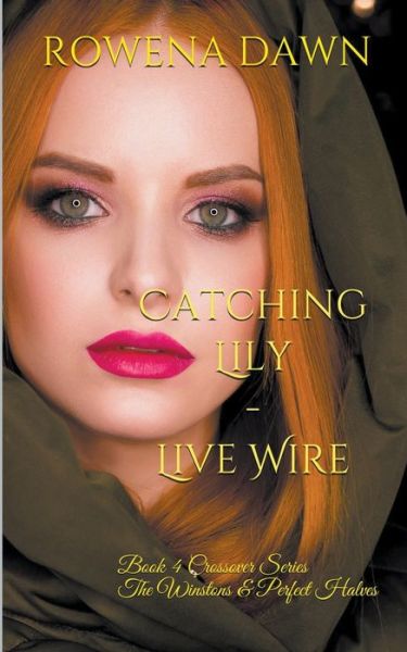 Cover for Rowena Dawn · Catching Lily - Live Wire (Taschenbuch) (2020)