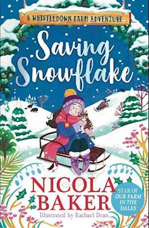 Cover for Nicola Baker · Saving Snowflake - A Whistledown Farm Adventure (Hardcover Book) (2025)
