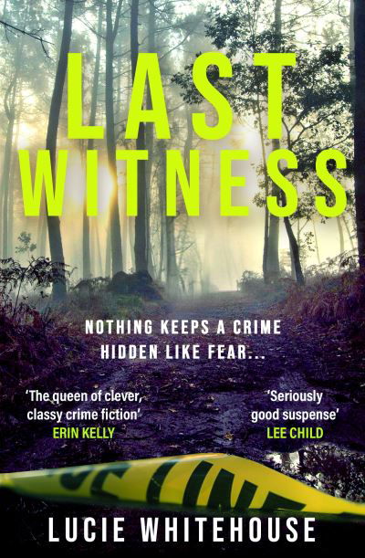 Cover for Lucie Whitehouse · Last Witness: The brand-new crime thriller from the Richard and Judy bestselling author (Paperback Bog) (2024)