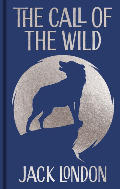 Cover for Jack London · The Call of the Wild: Gilded Pocket Edition - Arcturus Ornate Classics (Hardcover bog) (2025)