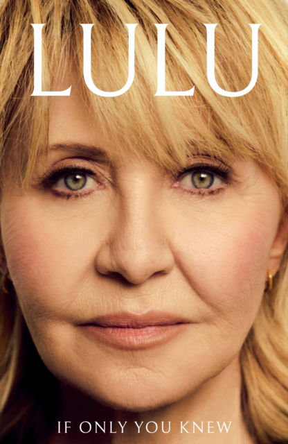 If Only You Knew: The moving new memoir from the British pop icon - Lulu - Bücher - Hodder & Stoughton - 9781399744256 - 25. September 2025