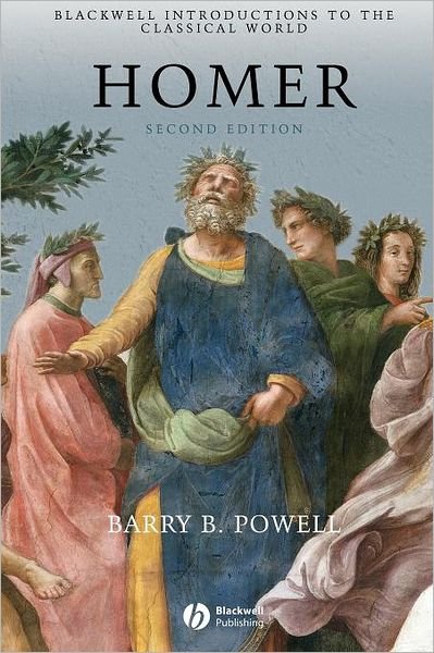 Homer - Blackwell Introductions to the Classical World - Powell, Barry B. (University of Wisconsin) - Böcker - John Wiley and Sons Ltd - 9781405153256 - 14 november 2007