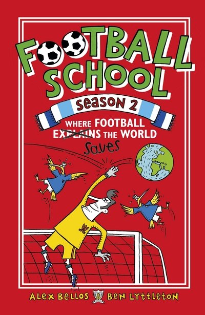 Cover for Alex Bellos · Football School Season 2: Where Football Explains the World (Gebundenes Buch) (2017)