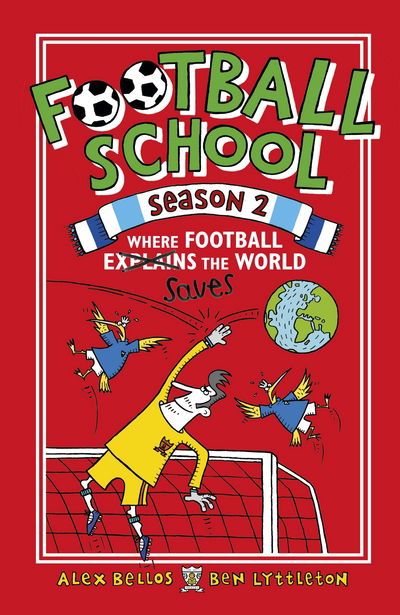 Cover for Alex Bellos · Football School Season 2: Where Football Explains the World (Inbunden Bok) (2017)