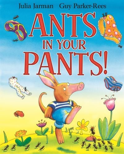 Ants in Your Pants! - Julia Jarman - Books - Hachette Children's Group - 9781408305256 - June 2, 2011