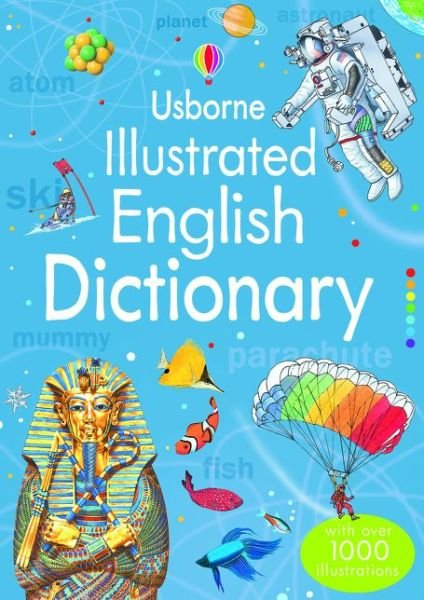Illustrated English Dictionary - Illustrated Dictionaries and Thesauruses - Jane Bingham - Kirjat - Usborne Publishing Ltd - 9781409535256 - sunnuntai 1. kesäkuuta 2014