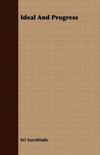 Cover for Sri Aurobindo · Ideal and Progress (Paperback Bog) (2008)