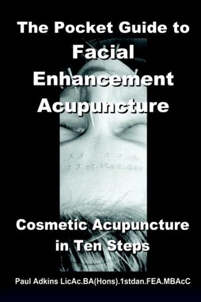 Cover for Paul Adkins · The Pocket Guide to Facial Enhancement Acupuncture (Paperback Book) [Poc edition] (2006)