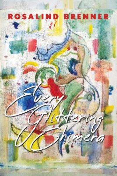 Cover for Rosalind Brenner · Every Glittering Chimera (Taschenbuch) (2019)