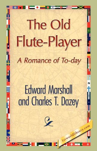 Cover for Charles T. Dazey · The Old Flute-player (Gebundenes Buch) (2008)