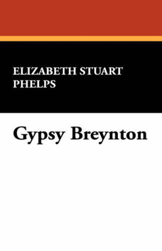 Cover for Elizabeth Stuart Phelps · Gypsy Breynton (Hardcover Book) (2008)