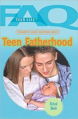 Cover for Richard Worth · Frequently asked questions about teen fatherhood (Bok) [1st edition] (2009)