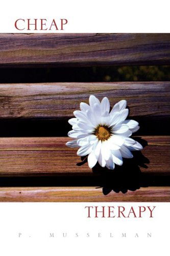 Cover for P. Musselman · Cheap Therapy (Paperback Book) (2008)