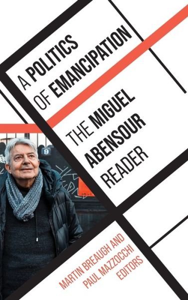Cover for Miguel Abensour · Politics of Emancipation (Book) (2024)