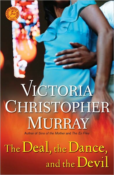 Cover for Victoria Christopher Murray · The Deal, the Dance, and the Devil: A Novel (Paperback Book) (2011)