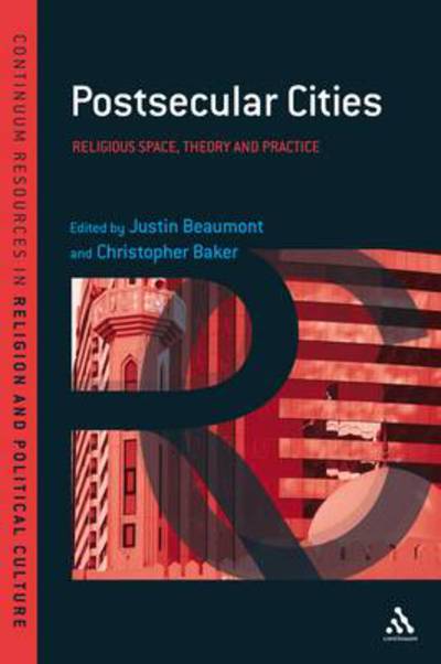 Cover for Beaumont Justin · Postsecular Cities: Space, Theory and Practice - Continuum Resources in Religion and Political Culture (Paperback Book) (2011)