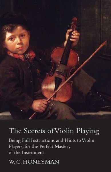 Cover for W C Honeyman · The Secrets of Violin Playing (Paperback Book) (2008)