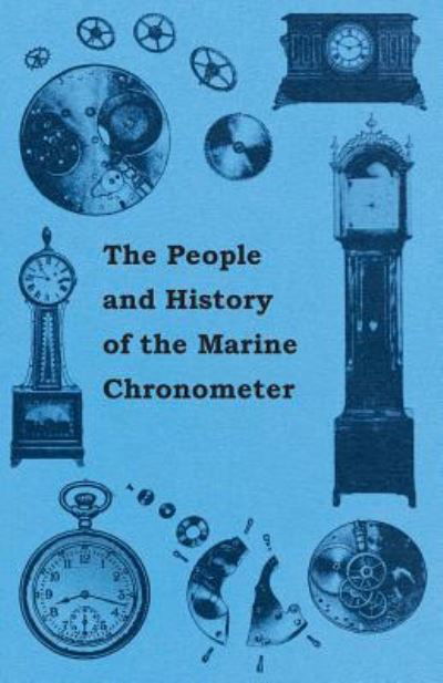 Cover for Anon · The People and History of the Marine and Pocket Chronometer (Paperback Book) (2011)