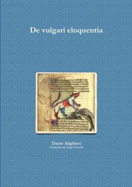 Cover for Dante Alighieri · De Vulgari Eloquentia (Book) (2011)
