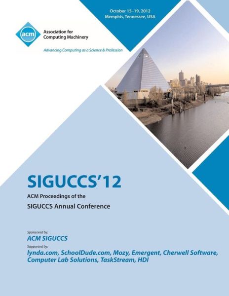 Cover for Siguccs 12 Conference Committee · Siguccs 12 ACM Proceedings of the Siguccs Annual Conference (Taschenbuch) (2013)