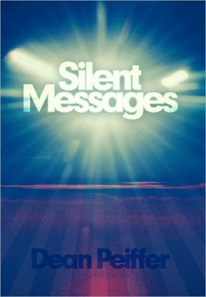 Cover for Dean Peiffer · Silent Messages (Innbunden bok) (2010)