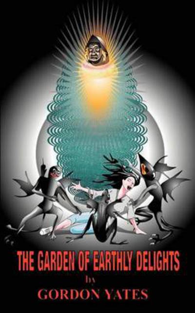 Cover for Gordon Yates · The Garden of Earthly Delights: Jack's Story (Paperback Book) (2011)