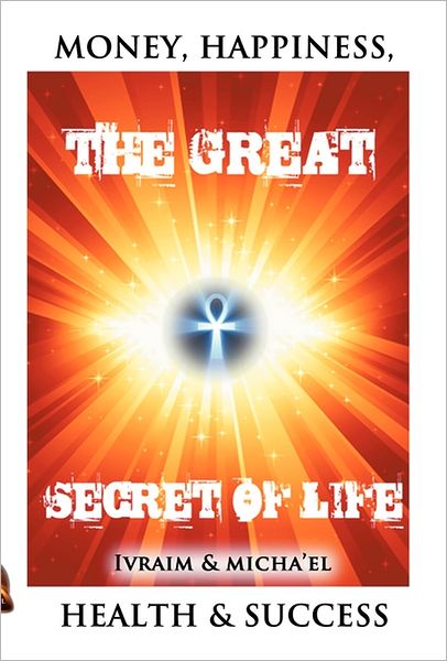 Cover for Ivraim Youssef · The Great Secret of Life (Hardcover Book) (2011)