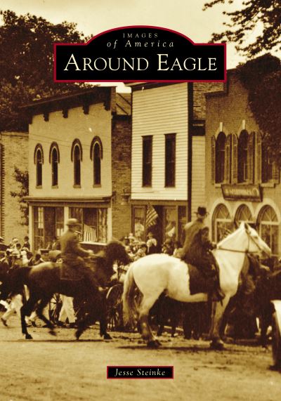 Cover for Arcadia Publishing (SC) · Around Eagle (Paperback Book) (2022)