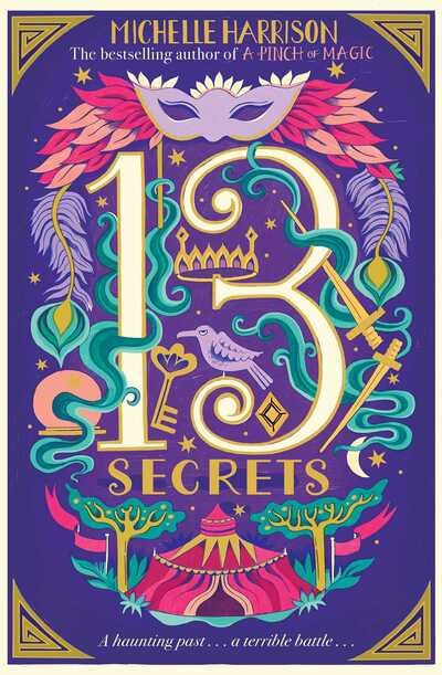 The Thirteen Secrets - 13 Treasures - Michelle Harrison - Kirjat - Simon & Schuster Ltd - 9781471183256 - torstai 17. lokakuuta 2019