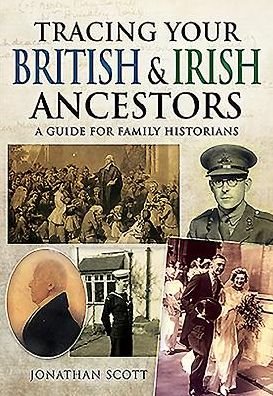 Cover for Jonathan Scott · Tracing Your British and Irish Ancestors: A Guide for Family Historians (Paperback Bog) (2016)