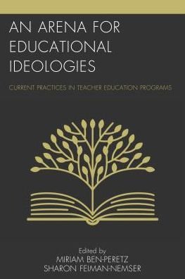 Cover for Miriam Ben-peretz · An Arena for Educational Ideologies: Current Practices in Teacher Education Programs (Paperback Book) (2017)