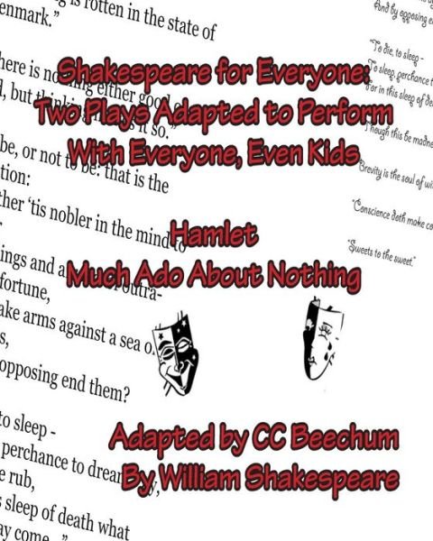 Cover for Cc Beechum · Shakespeare for Everyone: Two Plays Adapted to Perform with Everyone, Even Kids Hamlet Much Ado About Nothing (Paperback Bog) (2014)