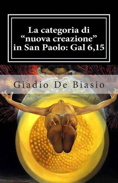 Cover for Giadio De Biasio · La Categoria Di Nuova Creazione in San Paolo: Gal 6,15 (Pocketbok) (2013)