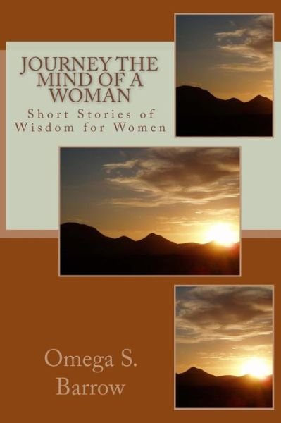 Cover for Omega S Barrow · Journey the Mind of a Woman: Short Stories of Wisdom for Women (Taschenbuch) (2013)