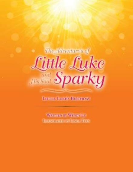 Cover for Wendy Lu · The Adventure's of Little Luke and His Soul Sparky: Little Luke's Birthday (Paperback Book) (2014)