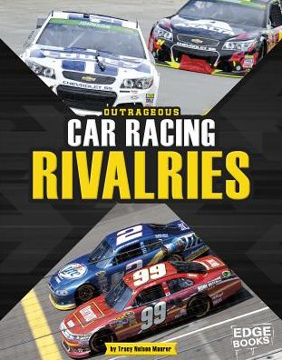 Cover for Tracy Nelson Maurer · Outrageous Car Racing Rivalries (Hardcover Book) (2015)